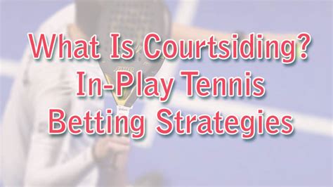 In Play Tennis Betting Strategy 2024 .